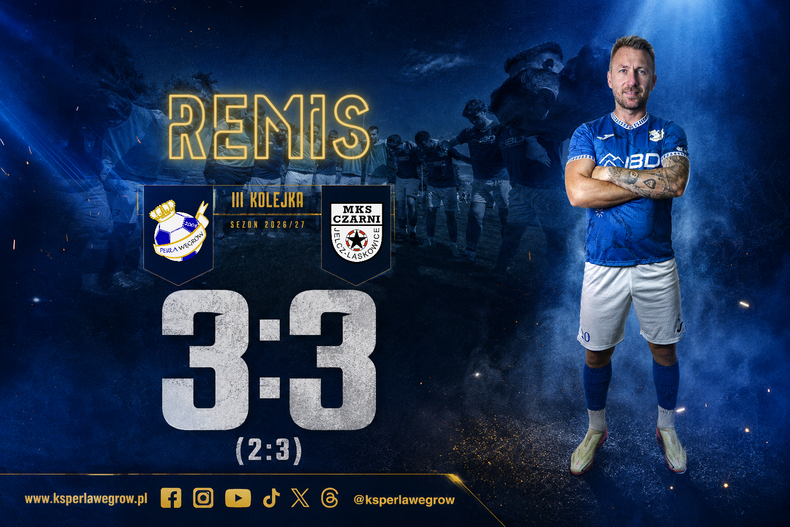 Grafika wynikowa Perła Węgrów - Czarni Jelcz-Laskowice 3:3 w 3. kolejce sezonu 2026/27
